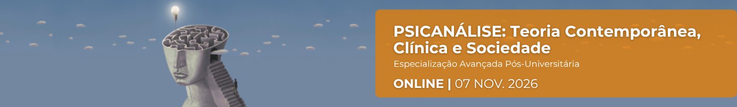 Psicanálise: Teoria Contemporânea, Clínica e Sociedade